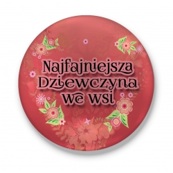 Przypinka Najfajniejsza Dziewczyna we wsi